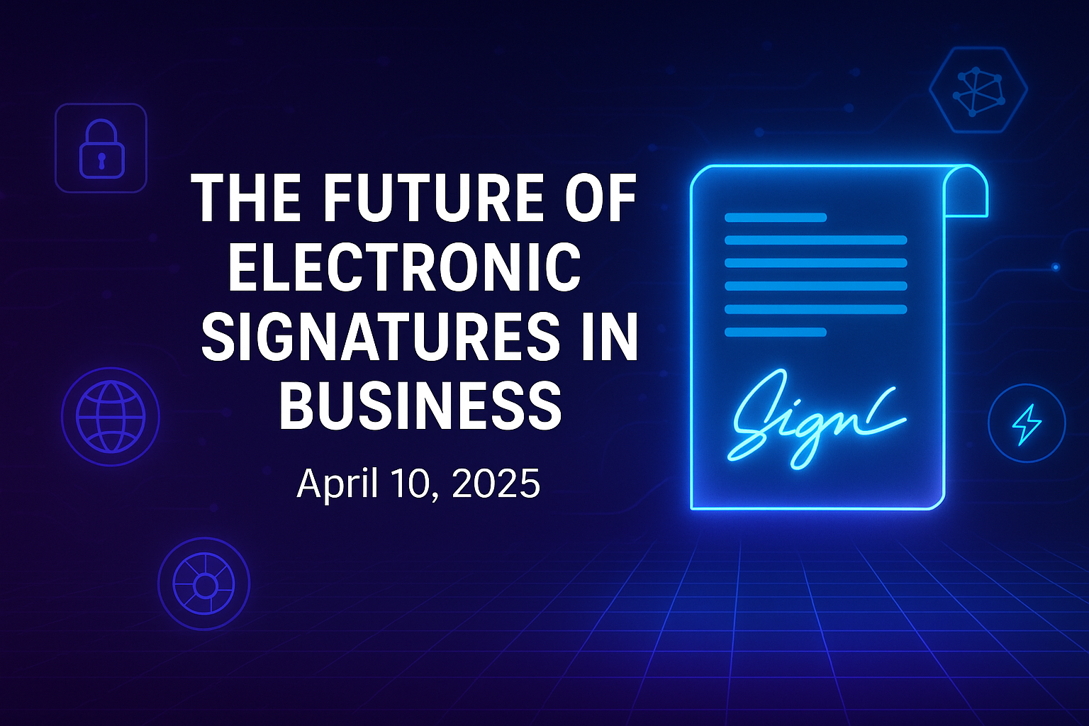 The Future of Electronic Signatures in Business